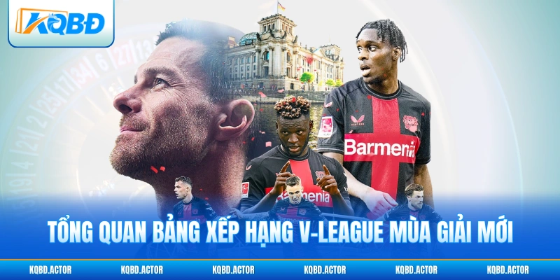 Tổng quan bảng xếp hạng V-League mùa giải mới